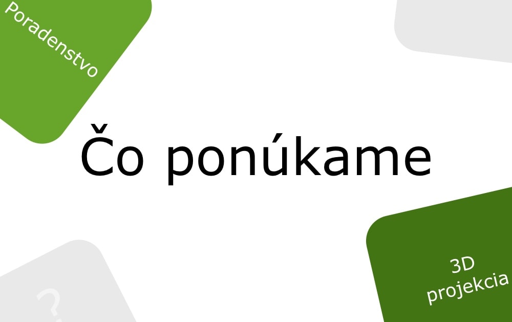 Čo ponúkame